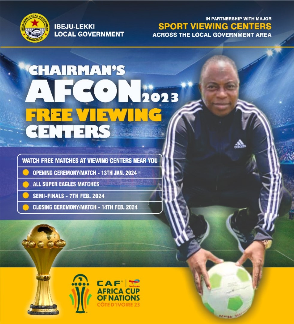 IBEJU-LEKKI LOCAL GOVERNMENT CHAIRMAN’S AFCON 2024 FREE VIEWING PROGRAM